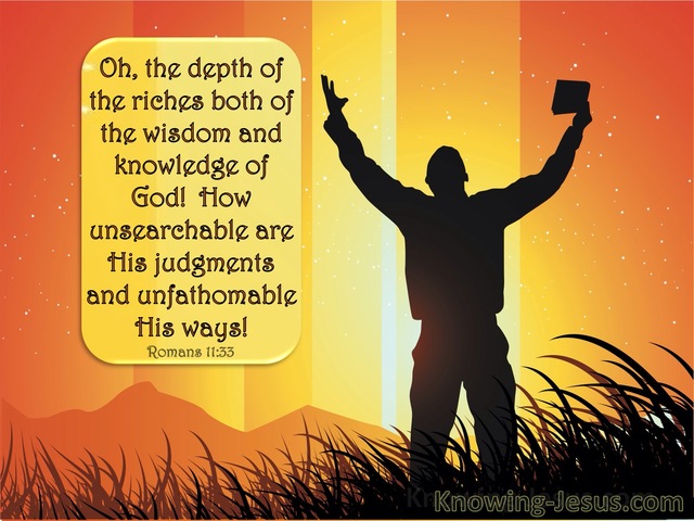 Romans 11:33 The Depth Of The Riches  Of The Wisdom And Knowledge Of God (orange)